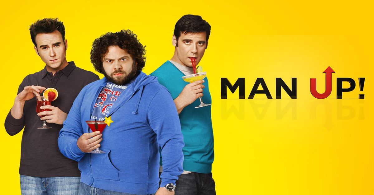 Man up. Будь мужиком сериал. Карлс Манс вверх. Back up man это.